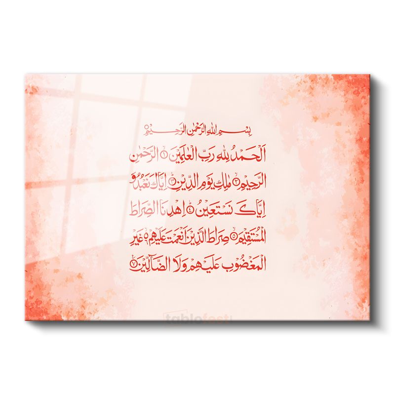 Fatiha Suresi - Kur'an'ın Açılış Duası Cam Tablo