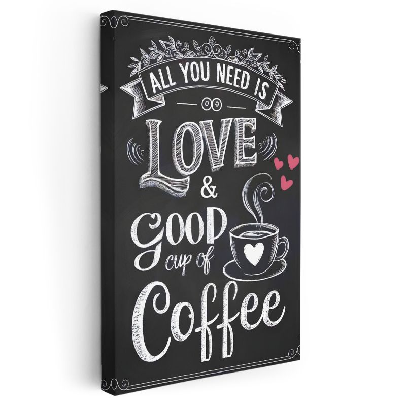 All You Need Is Love & Coffee - Kara Tahta Tasarımlı Yazı Kanvas Tablo