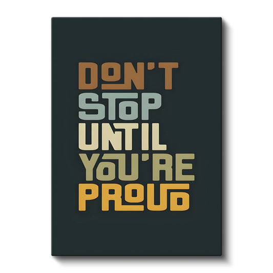 Don't Stop Until You're Proud - Retro Renkli Motivasyon Kanvas Tablo