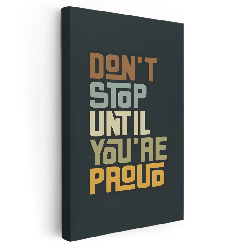 Don't Stop Until You're Proud - Retro Renkli Motivasyon Kanvas Tablo