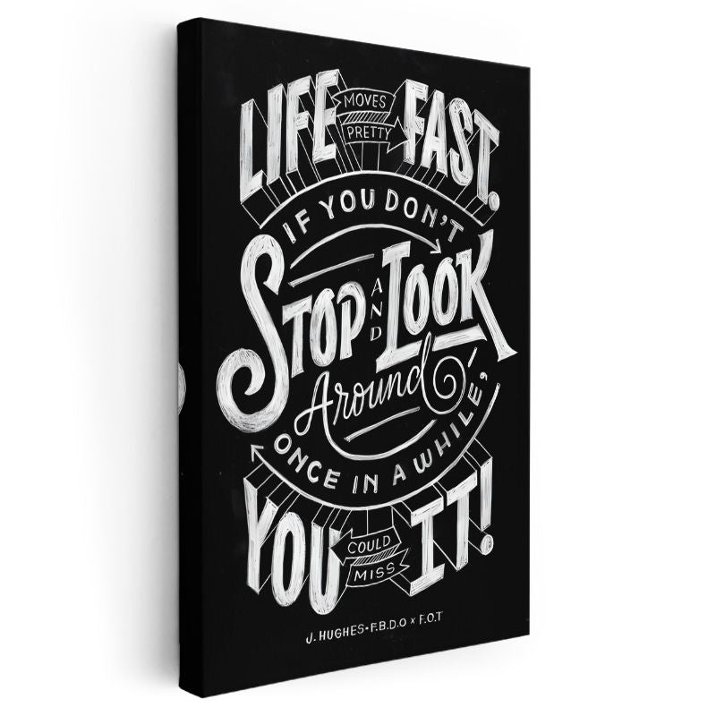 Life Moves Pretty Fast - El Yazısı Hayat Sözü Kanvas Tablo