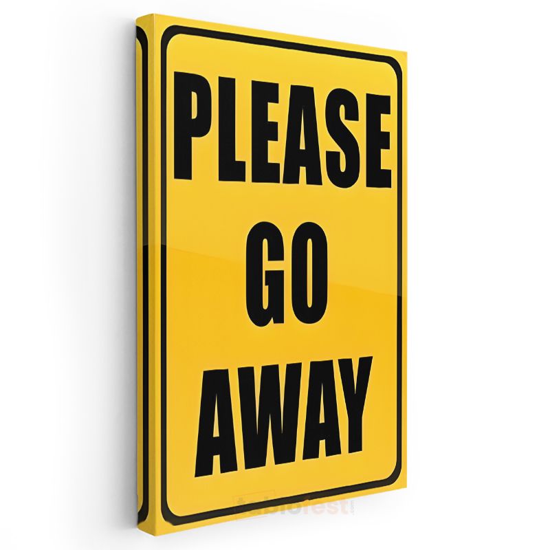 Please Go Away - Mizahi Uyarı Tabelası Kanvas Tablo