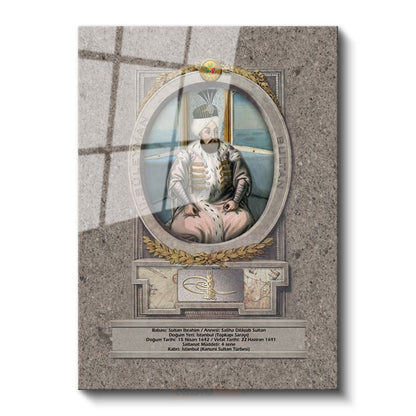 Osmanlı Padişahları - Sultan İbrahim Portresi Cam Tablo