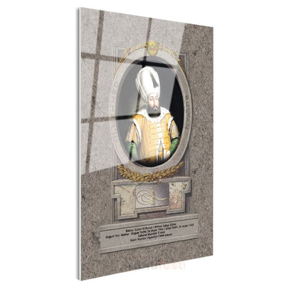 Osmanlı Padişahları - Sultan III. Murad Portresi Cam Tablo