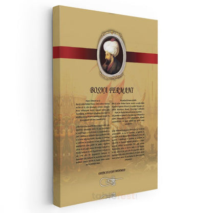 Osmanlı Tarihi - Fatih Sultan Mehmed Bosna Fermanı Kanvas Tablo