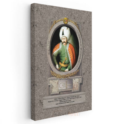 Osmanlı Padişahları - Sultan II. Bayezid Osmanlı'nın Sekizinci Padişahı Kanvas Tablo