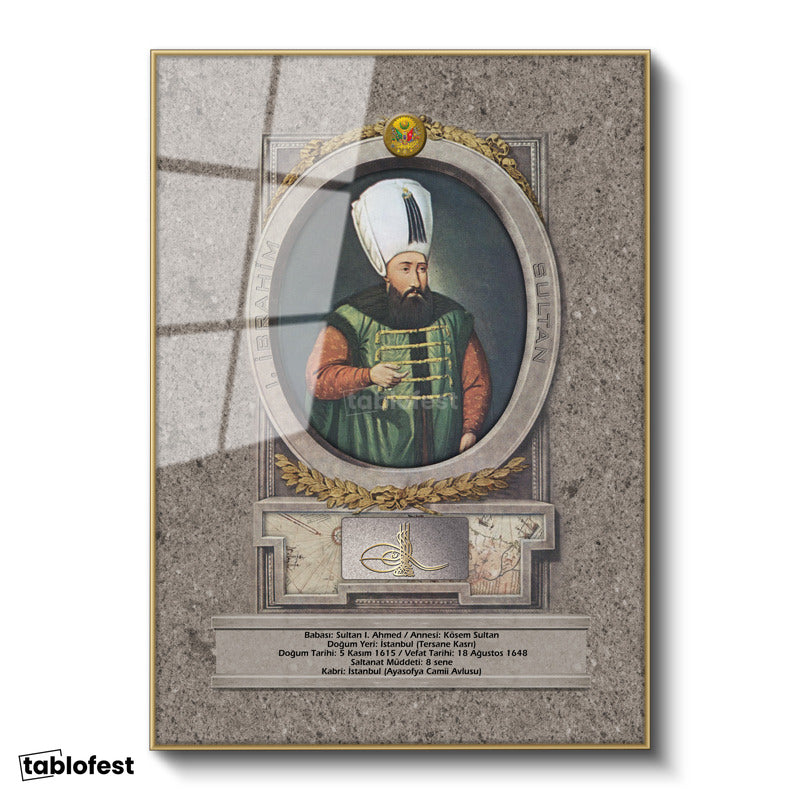 Altın Renk Metal Çerçeveli Tamperli Cam Tablo Sultan İbrahim Han Padişah Portresi Osmanlı Tablosu Duvar Dekoru