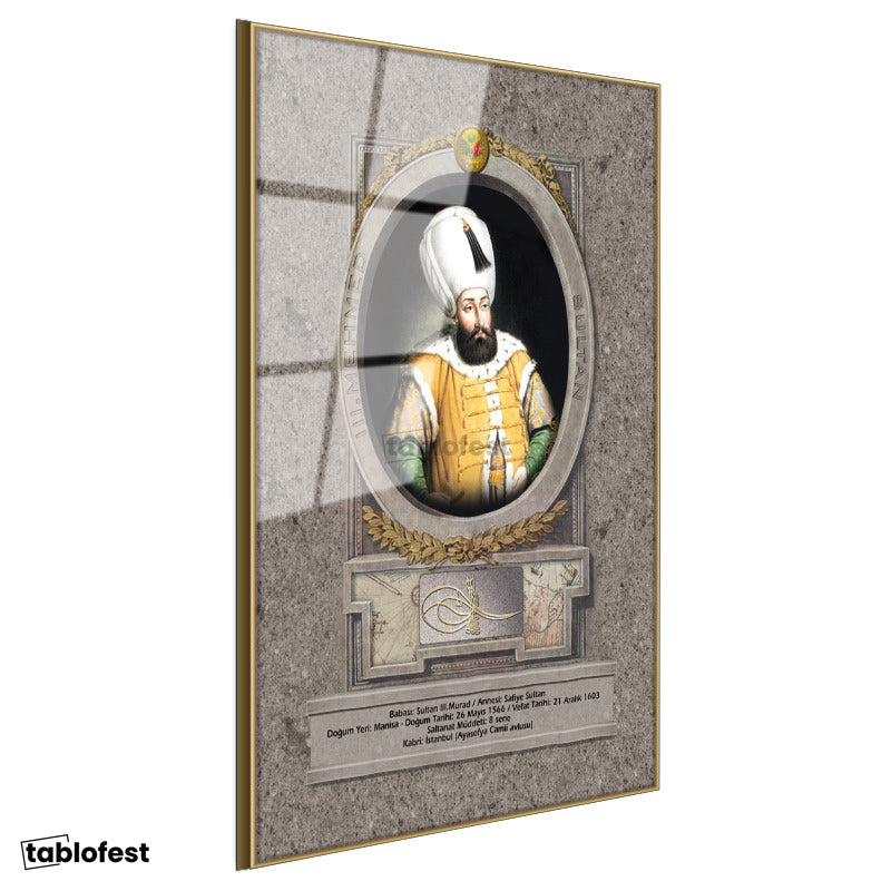 Altın Renk Metal Çerçeveli Tamperli Cam Tablo Üçüncü Mehmed Han Padişah Portresi Osmanlı Tablosu Duvar Dekoru