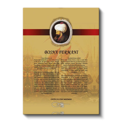 Osmanlı Tarihi - Fatih Sultan Mehmed Bosna Fermanı Kanvas Tablo