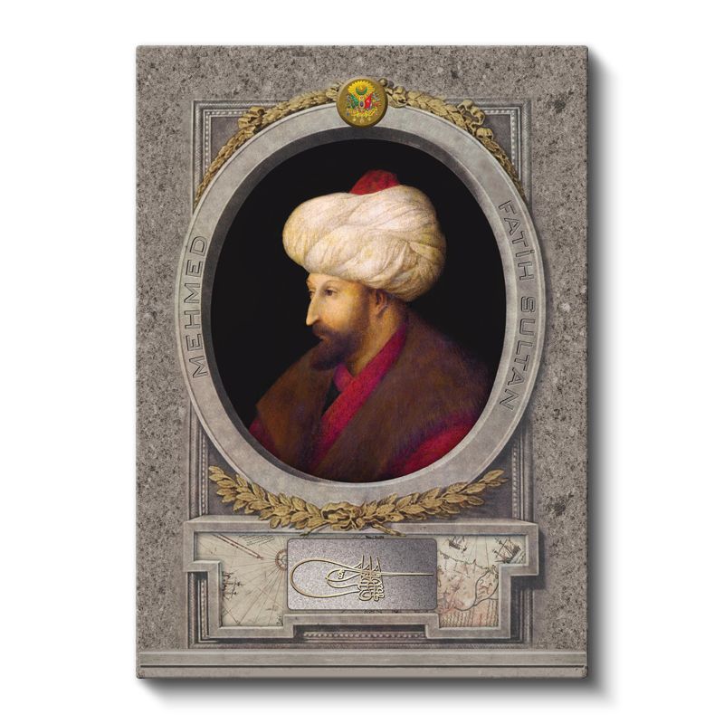 Osmanlı Padişahları - Fatih Sultan Mehmet İstanbul'un Fatihi Kanvas Tablo