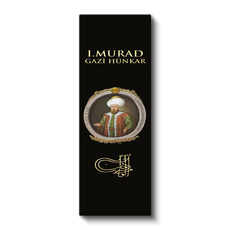 Osmanlı Padişahı - I. Murad Gazi Hünkar Portresi Kanvas Tablo