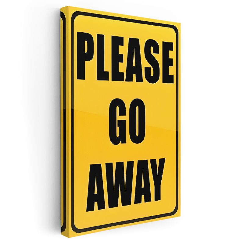 Please Go Away - Mizahi Uyarı Tabelası Kanvas Tablo