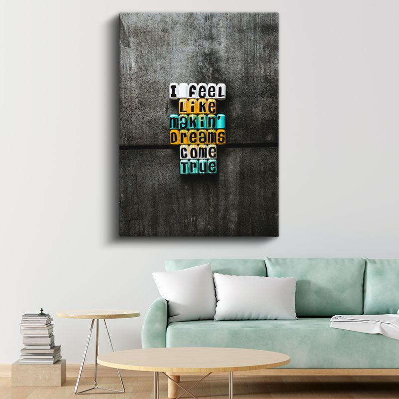 I Feel Like Making Dreams Come True - Renkli Blok Harfli Motivasyon Kanvas Tablo