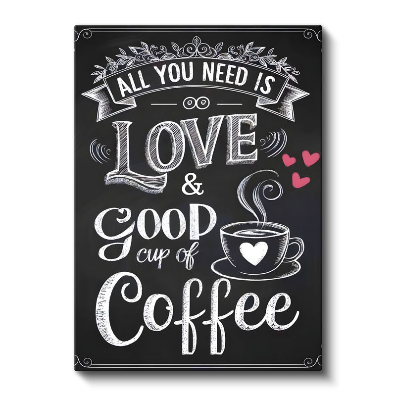 All You Need Is Love & Coffee - Kara Tahta Tasarımlı Yazı Kanvas Tablo