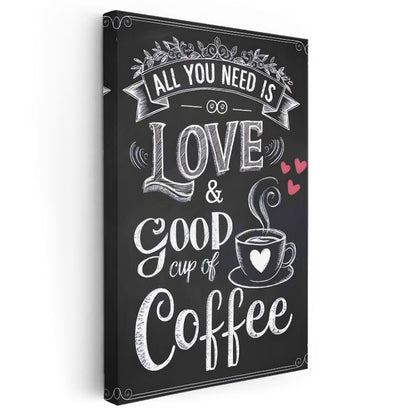 All You Need Is Love & Coffee - Kara Tahta Tasarımlı Yazı Kanvas Tablo