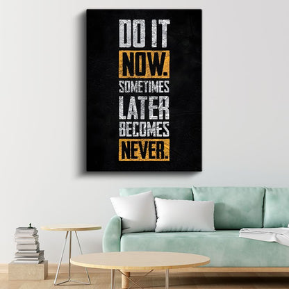 Do It Now - Erteleme Karşıtı Motivasyon Sözü Kanvas Tablo