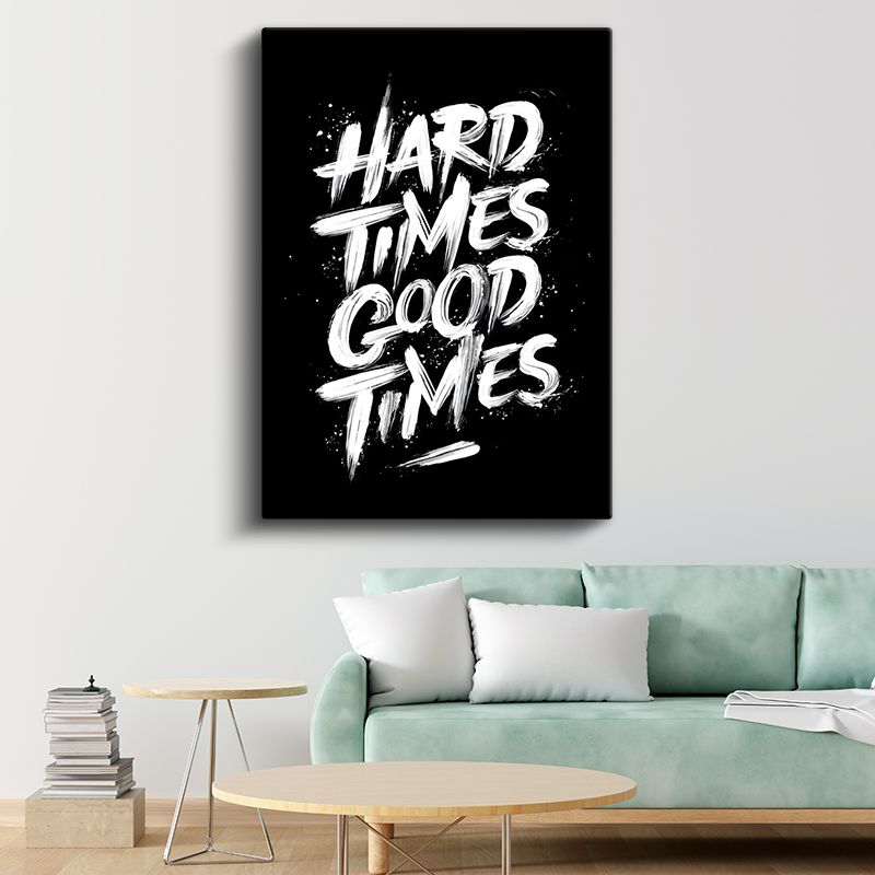 Hard Times Good Times - El Yazısı Motivasyon Sözü Kanvas Tablo