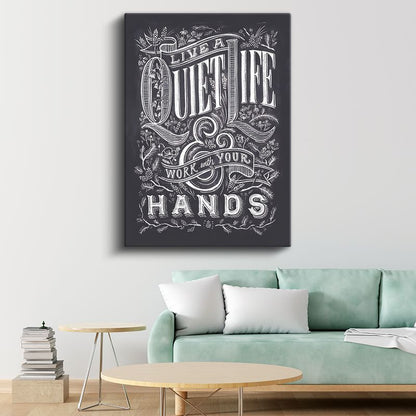 Live A Quiet Life Work With Your Hands - Tebeşir Yazı Tasarımı Kanvas Tablo