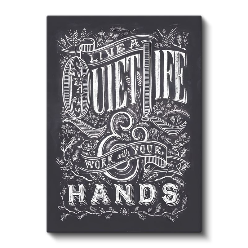 Live A Quiet Life Work With Your Hands - Tebeşir Yazı Tasarımı Kanvas Tablo