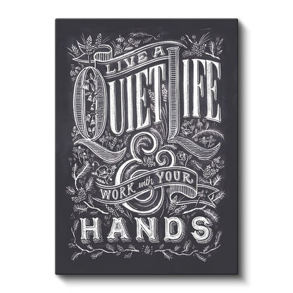 Live A Quiet Life Work With Your Hands - Tebeşir Yazı Tasarımı Kanvas Tablo