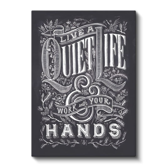 Live A Quiet Life Work With Your Hands - Tebeşir Yazı Tasarımı Kanvas Tablo