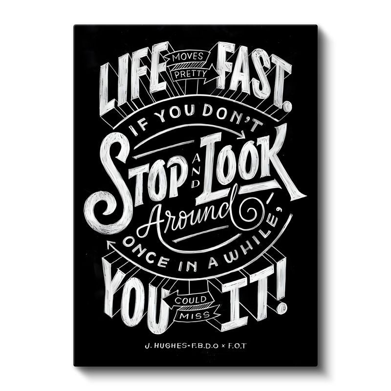 Life Moves Pretty Fast - El Yazısı Hayat Sözü Kanvas Tablo