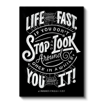 Life Moves Pretty Fast - El Yazısı Hayat Sözü Kanvas Tablo