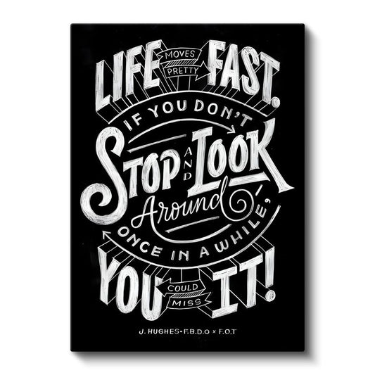 Life Moves Pretty Fast - El Yazısı Hayat Sözü Kanvas Tablo