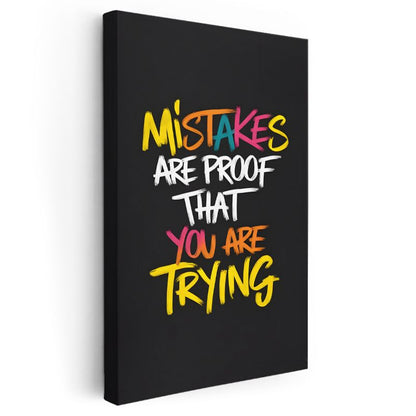 Mistakes Are Proof That You Are Trying - Renkli Fırça Darbe Yazı Kanvas Tablo