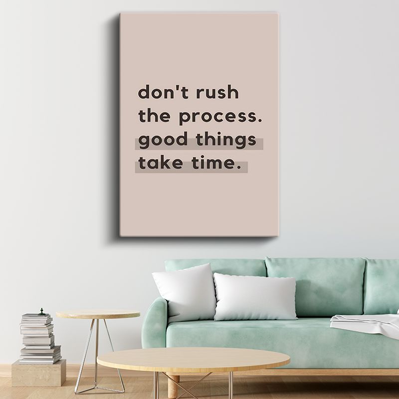 Don't Rush The Process - Minimalist Motivasyon Sözü Kanvas Tablo
