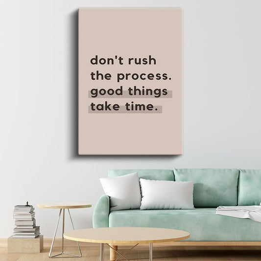 Don't Rush The Process - Minimalist Motivasyon Sözü Kanvas Tablo
