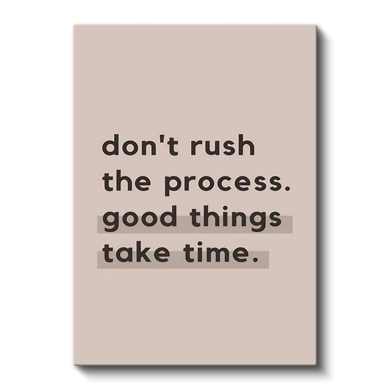 Don't Rush The Process - Minimalist Motivasyon Sözü Kanvas Tablo