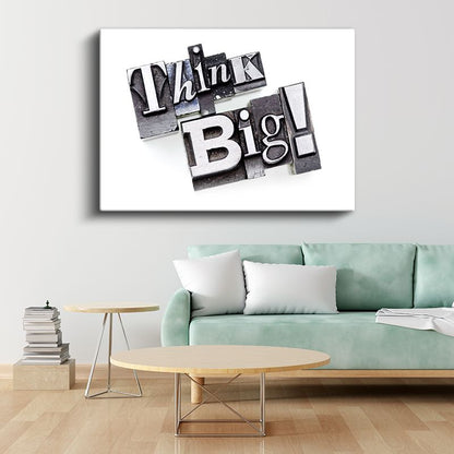 Think Big - Metal Baskı Matbaa Harfleri Kanvas Tablo