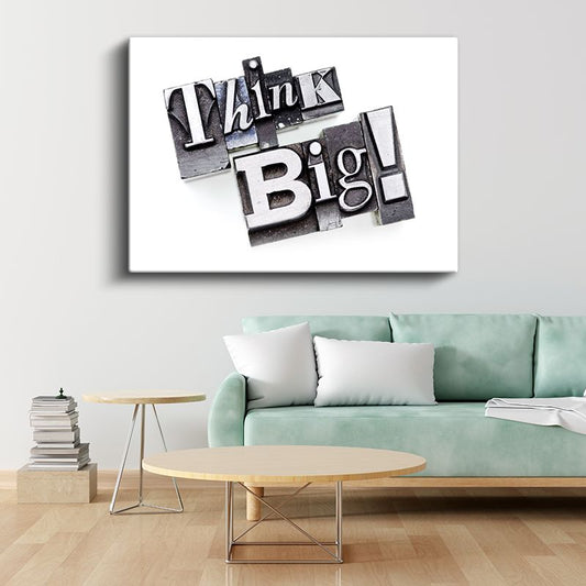 Think Big - Metal Baskı Matbaa Harfleri Kanvas Tablo