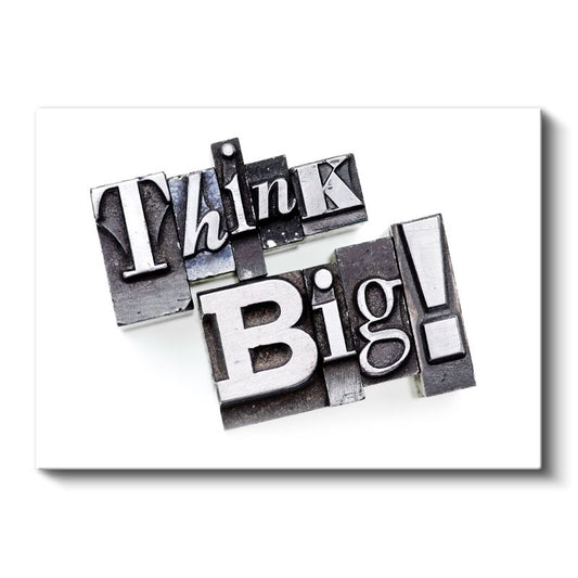 Think Big - Metal Baskı Matbaa Harfleri Kanvas Tablo