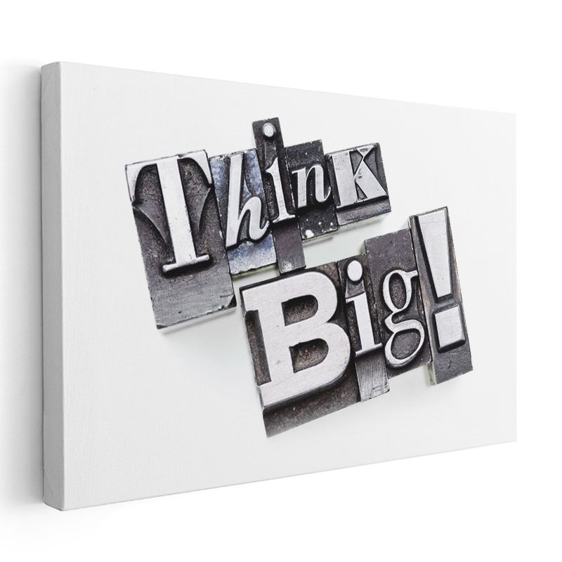 Think Big - Metal Baskı Matbaa Harfleri Kanvas Tablo