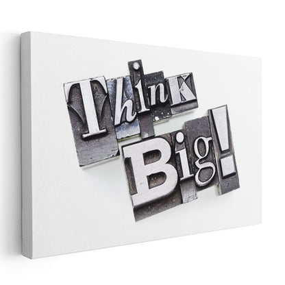 Think Big - Metal Baskı Matbaa Harfleri Kanvas Tablo