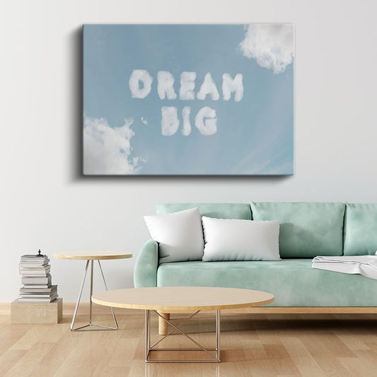 Dream Big - Gökyüzü Bulut Yazısı Kanvas Tablo