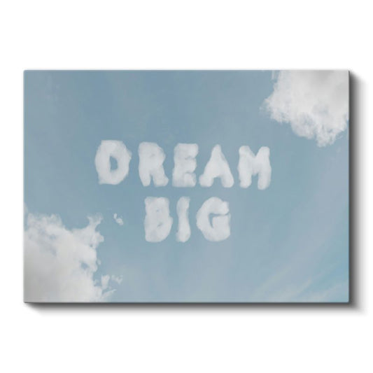 Dream Big - Gökyüzü Bulut Yazısı Kanvas Tablo