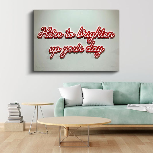 Here To Brighten Up Your Day - 3D Kırmızı Yazı Kanvas Tablo