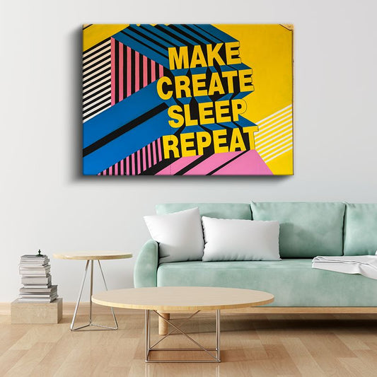 Make Create Sleep Repeat - Geometrik Tasarımlı Motivasyon Kanvas Tablo