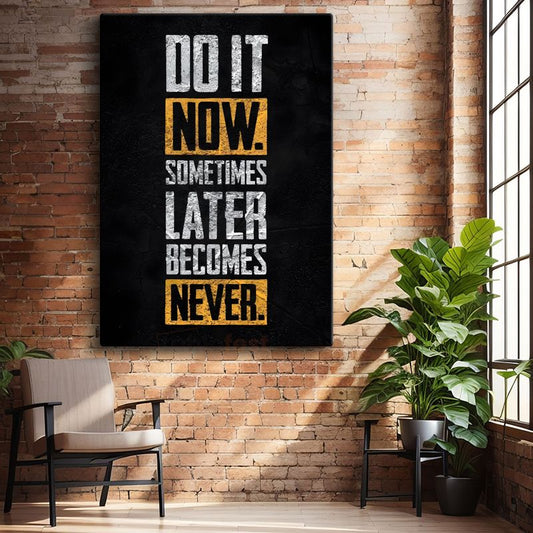 Do It Now - Erteleme Karşıtı Motivasyon Sözü Kanvas Tablo