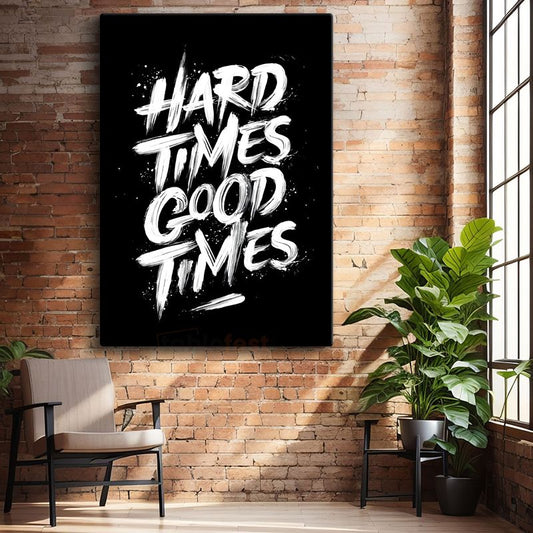 Hard Times Good Times - El Yazısı Motivasyon Sözü Kanvas Tablo