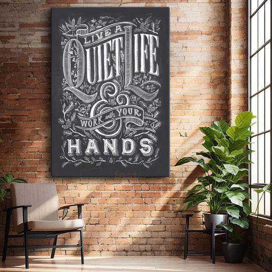 Live A Quiet Life Work With Your Hands - Tebeşir Yazı Tasarımı Kanvas Tablo