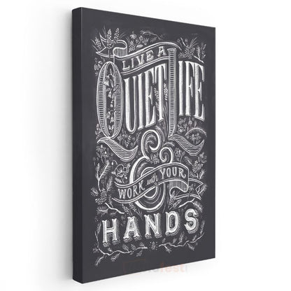 Live A Quiet Life Work With Your Hands - Tebeşir Yazı Tasarımı Kanvas Tablo