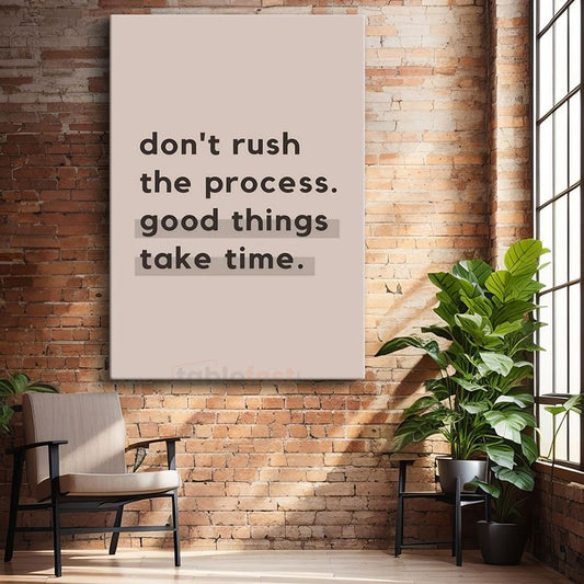 Don't Rush The Process - Minimalist Motivasyon Sözü Kanvas Tablo