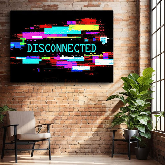Disconnected - Glitch Efektli Dijital Tipografi Kanvas Tablo
