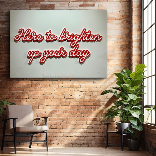 Here To Brighten Up Your Day - 3D Kırmızı Yazı Kanvas Tablo